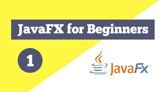 JavaFX Tutorial for Beginners  Introduction to JavaFX [upl. by Sakovich]