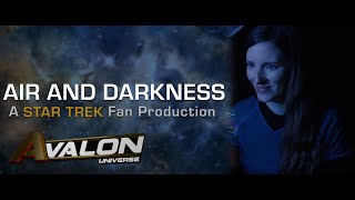 Air And Darkness A STAR TREK Fan Production [upl. by Oad]