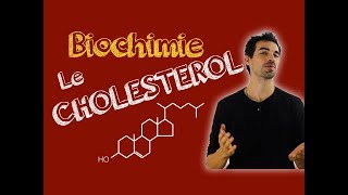 Cours de biochimie LE CHOLESTÃ‰ROL [upl. by Karoly]