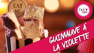 Recette Guimauve à la Violette [upl. by Hamilton506]