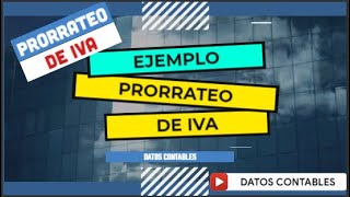 Ejemplo Prorrateo de IVA  EN 4 PASOS [upl. by Noroj756]