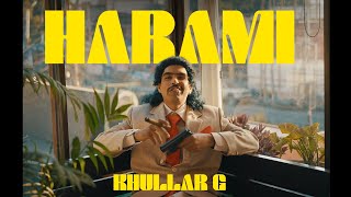 KHULLARG  HARAMI OFFICIAL MUSIC VIDEO [upl. by Eisdnil]