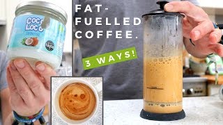 quotBullet Proof Coffeequot Recipe 3 ways  FatFuelled Keto Coffee [upl. by Ydahs]