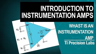 Introduction to instrumentation amplifiers [upl. by Otit]