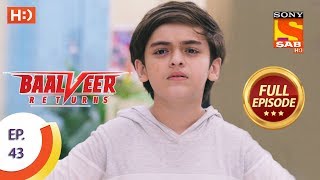 Baalveer Returns  Ep 43  Full Episode  7th November 2019 [upl. by Vernon24]