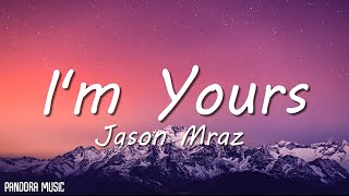 Jason Mraz  Im Yours Lyrics [upl. by Cammie316]