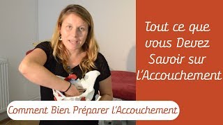 Indispensable à Savoir pour lAccouchement  Comment Bien Préparer lAccouchement [upl. by Ahsata]