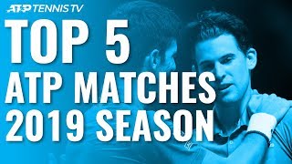 Top 5 ATP Matches in 2019 Season [upl. by Coppinger]