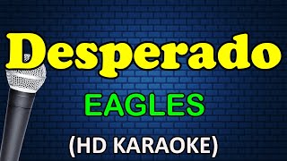 DESPERADO  Eagles HD Karaoke [upl. by Aristotle327]