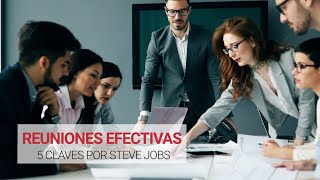 Reuniones Efectivas 🤲  5 Claves por Steve Jobs [upl. by Marquis]