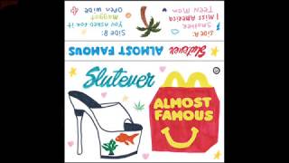 Slutever  Almost Famous 2015 [upl. by Nnuahs]