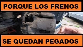 PORQUE SE QUEDAN PEGADOS LOS FRENOS  DE MI CARRO [upl. by Aicila613]