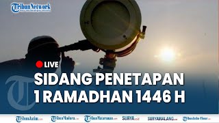 🔴SIDANG ISBAT HARI PERTAMA PUASA 2025 Penetapan 1 Ramadhan 1446 Hijriah [upl. by Eey]