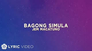 Bagong Simula  Jem Macatuno Lyrics  From Ang Soundtrack Ng Bahay Mo Vol 2 [upl. by Ydisahc]