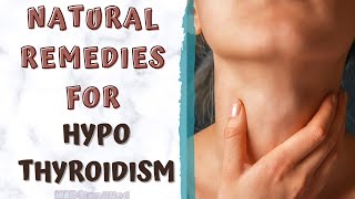 NATURAL REMEDIES FOR HYPOTHYROIDISM [upl. by Shamma]