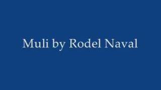 Muli  Rodel Naval [upl. by Ehcram]