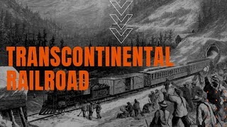 Transcontinental Railroad [upl. by Oballa]