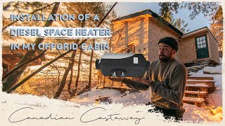 Installation of a Diesel Space Heater in my OffGrid Cabin [upl. by Imis]