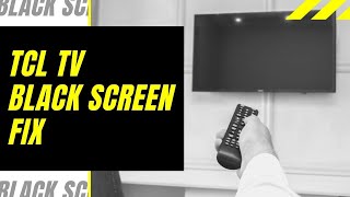 TCL TV Black Screen Fix  Try This [upl. by Atsilac]