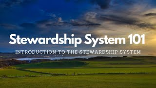 Introduction to The Stewardship System [upl. by Nalro]