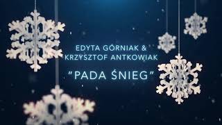 Edyta Górniak amp Krzysztof Antkowiak  Pada Śnieg Official Audio [upl. by Barton]