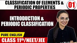 CLASSIFICATION OF ELEMENTS amp PERIODIC PROPERTIES 01  Intro amp Periodic Classification  Chemistry [upl. by Morita]