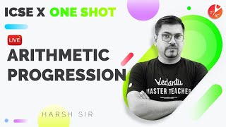 Arithmetic Progression in One Shot 𝐅𝐮𝐥𝐥 𝐂𝐡𝐚𝐩𝐭𝐞𝐫  ICSE 10 Maths Term 1 Exam Preparation Vedantu [upl. by Goode871]