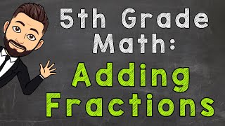 Add Fractions with Unlike Denominators How To  5th Grade Math [upl. by Nonna]