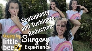 My Septoplasty and Turbinate Reduction Surgery Experience [upl. by Damour682]