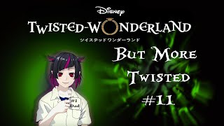 Twisted Wonderland but more twisted 11 Absolute Chaos [upl. by Donna]