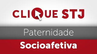 Clique STJ  Paternidade Socioafetiva 05102018 [upl. by Yeclehc]