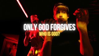 Understanding Only God Forgives 2013  Movie Analysis [upl. by Oman]