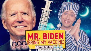 MR BIDEN Bring My Vaccine  A Randy Rainbow Song Parody [upl. by Aztilem509]