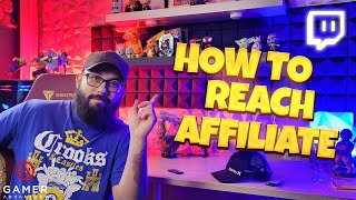 HOW TO REACH TWITCH AFFILIATE IN 2022 [upl. by Anders]