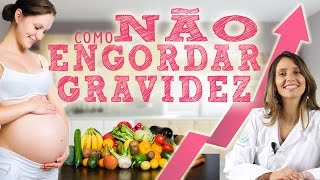 Como não engordar na gravidez [upl. by Tabby453]