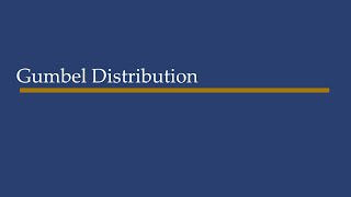 Gumbel Distribution [upl. by Cassie325]