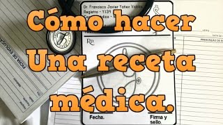 Cómo hacer una receta médica [upl. by Letsyrk]