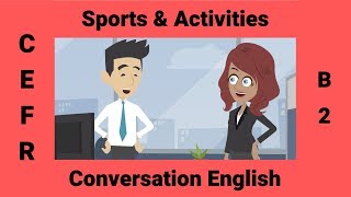 Sports amp Activities  A Conversation about Interests [upl. by Iznil]