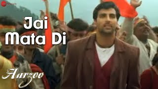 Jai Mata Di  Aarzoo  Akshay Kumar Madhuri Dixit amp Saif Ali Khan  Sonu Nigam  Anu Malik [upl. by Adlev]