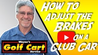 How To Adjust The Brakes On A Club Car [upl. by Ticknor]