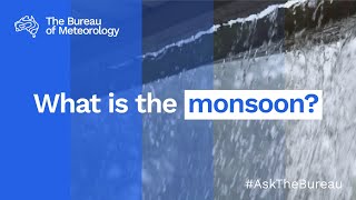 Ask the Bureau What is the monsoon [upl. by Nwahsyar53]