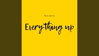 Everything Up [upl. by Galang]