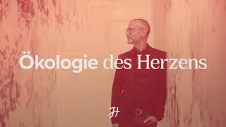 Ökologie des Herzens [upl. by Hserus]