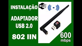 COMO INSTALAR ADAPTADOR USB 20 WIRELESS 802 IIN [upl. by Akema70]