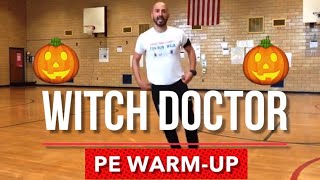 PhysEdZone quotThe Witch Doctorquot PE Dance Fitness WarmUp  Brain Break [upl. by Aeniah671]