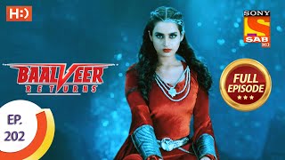 Baalveer Returns  Ep 202  Full Episode  30th September 2020 [upl. by Dinnage672]