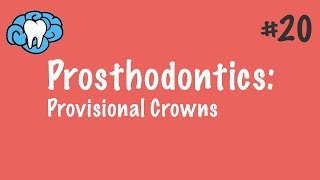 Prosthodontics  Provisional Crowns  INBDE ADAT [upl. by Barrie]