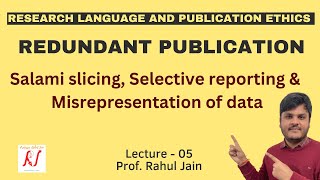 Redundant Publications  Salami Slicing  Selective Reporting  Misrepresentation of Data  L  05 [upl. by Adnimra]