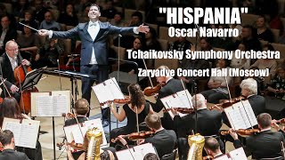 quotHISPANIAquot Spanish Fantasy Orchestral version Oscar Navarro amp Tchaikovsky Symphony Orchestra [upl. by Emelyne234]