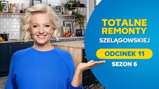 TOTALNE REMONTY SZELĄGOWSKIEJ S06E11 [upl. by Zzaj851]